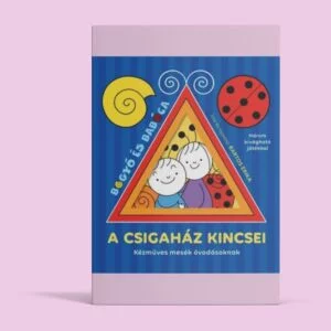 A csigaház kincsei - Kézműves mesék óvodásoknak